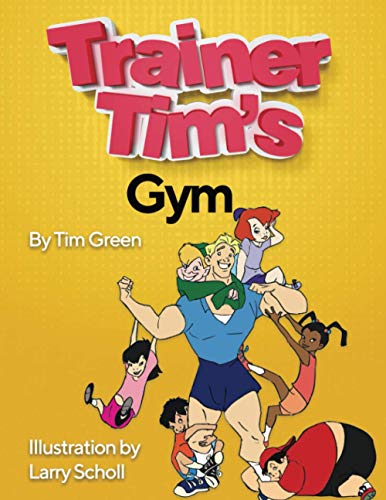 Stock image for Trainer Tim's Gym for sale by Lucky's Textbooks