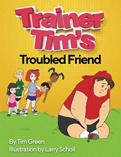 Stock image for Trainer Tim's Troubled Friend for sale by Lucky's Textbooks