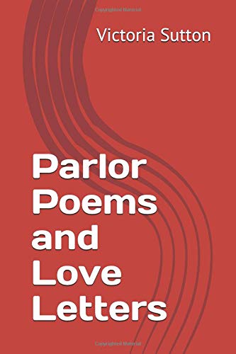 Beispielbild fr Parlor Poems and Love Letters zum Verkauf von Revaluation Books