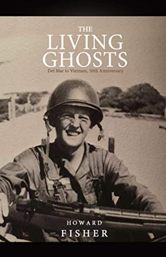 Stock image for The Living Ghosts: Del Mar to Vietnam, 50th Anniversary for sale by ThriftBooks-Dallas