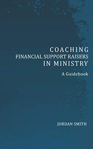 Imagen de archivo de Coaching Financial Support Raisers in Ministry: A Guidebook a la venta por ThriftBooks-Atlanta