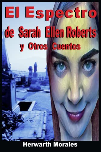 Stock image for El Espectro de Sarah Ellen Roberts y Otros Cuentos for sale by Revaluation Books