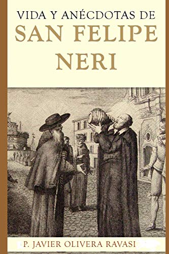 

Vida Y Anécdotas de San Felipe Neri -Language: spanish