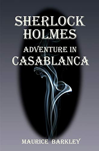 Stock image for SHERLOCK HOLMES: ADVENTURE IN CASABLANCA for sale by Lucky's Textbooks