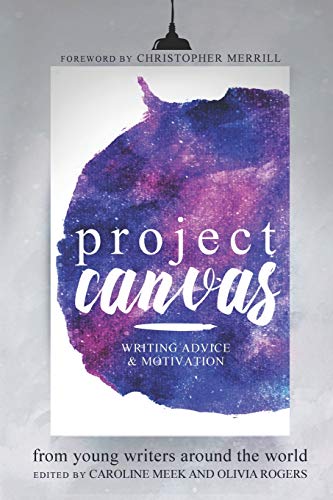 9781726817035: Project Canvas: Writing Advice & Motivation from Young Writers Around the World