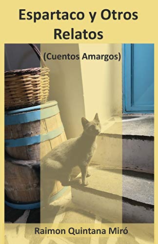 Stock image for Espartaco y Otros Relatos: (Cuentos Amargos) (Spanish Edition) for sale by ALLBOOKS1