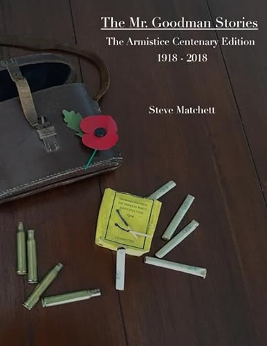 Stock image for The Mr. Goodman Stories: The Armistice Centenary Edition for sale by Revaluation Books