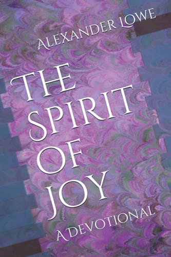 Stock image for The Spirit of Joy A Devotional for sale by PBShop.store US