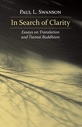 9781726854313: In Search of Clarity: Essays on Translation and Tiantai Buddhism