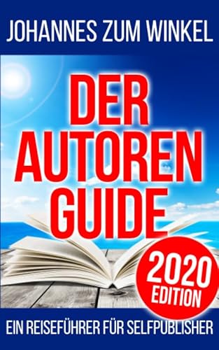 Beispielbild fr Der Autorenguide: Ein Reisefhrer fr Selfpublisher zum Verkauf von medimops