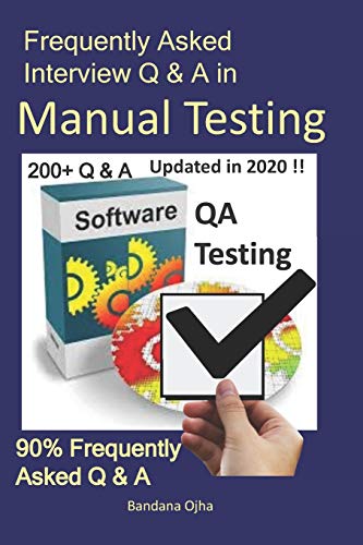 Stock image for Frequently Asked Interview Q & A in Manual Testing: 90% Frequently Asked Q & A (Interview Q & A Series) for sale by Save With Sam