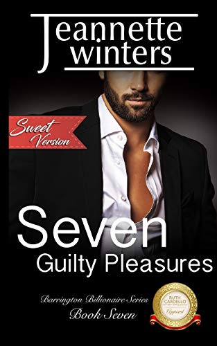 Stock image for Seven Guilty Pleasures - Sweet Version (Barrington Billionaire's Sweet Series) for sale by Lucky's Textbooks