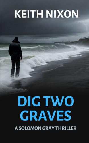 Stock image for Dig Two Graves: A Gripping Crime Thriller (Solomon Gray) for sale by AwesomeBooks