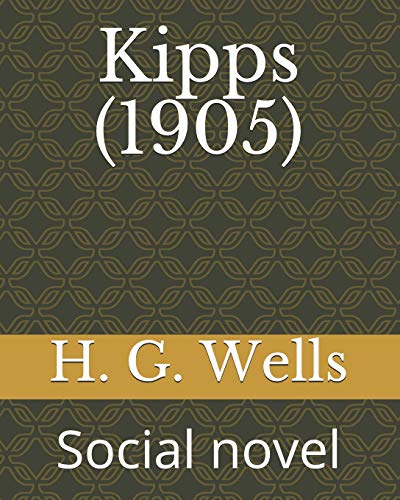 9781726875875: Kipps (1905): Social novel