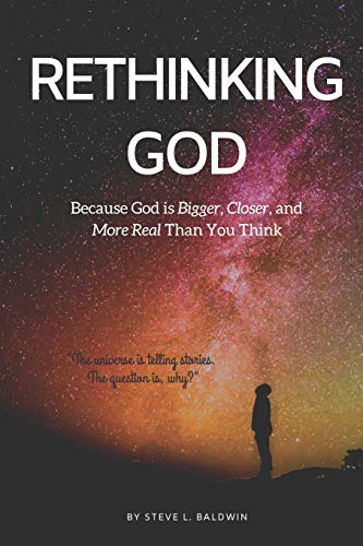 Beispielbild fr Rethinking God: Because God Is Bigger, Closer, and More Real Than You Think zum Verkauf von THE SAINT BOOKSTORE