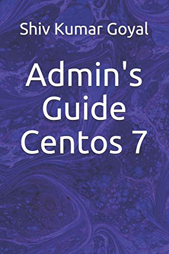 9781726888646: Admin's Guide Centos 7