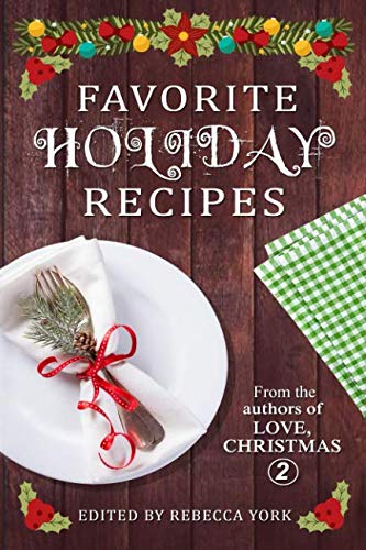 Stock image for Favorite Holiday Recipes: From the Authors of Love, Christmas 2 for sale by Revaluation Books