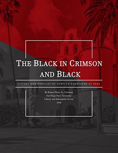 Stock image for The Black in Crimson and Black: History and Profiles of African Americans at SDSU for sale by Books From California