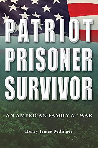 Stock image for Patriot, Prisoner, Survivor: An American Family at War for sale by ThriftBooks-Dallas