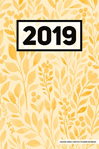 Stock image for 2019 Undated Weekly Monthly Planner Notebook: Floral Yellow, Full Year 12 Month & 52 Week Agenda, Lined Note Pages, Daily Gratitude Journal- [Professional Binding] [Soft Cover ] for sale by booksXpress
