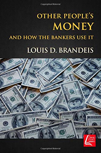 Stock image for Other People's Money: And How The Bankers Use It for sale by Jenson Books Inc