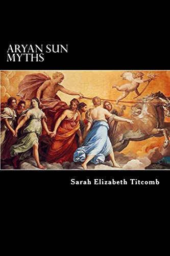 Stock image for Aryan Sun Myths: The Origin of Religions for sale by THE SAINT BOOKSTORE