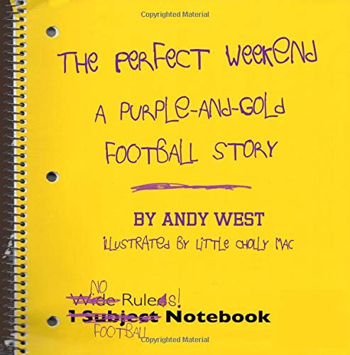 Beispielbild fr The Perfect Weekend: A Purple-and-Gold Football Story zum Verkauf von Revaluation Books