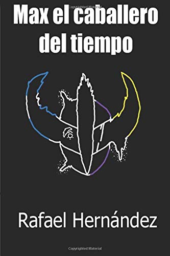 Beispielbild fr Max el caballero del tiempo (Spanish Edition) zum Verkauf von ThriftBooks-Dallas