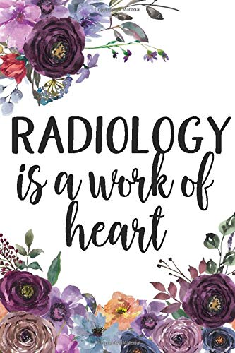 Stock image for Radiology Is A Work Of Heart for sale by Revaluation Books