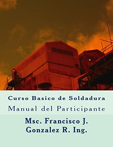 Imagen de archivo de Curso Basico de Soldadura: Manual del Participante (Spanish Edition) a la venta por California Books