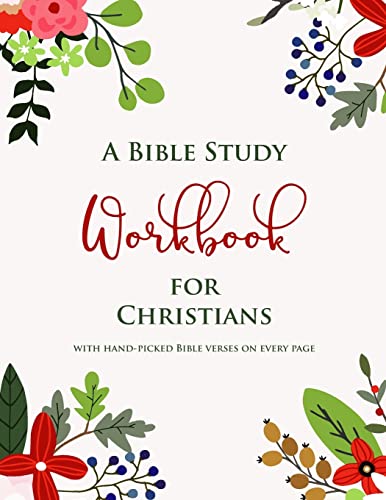 9781727078749: A Bible Study Workbook for Christians with hand-picked Bible verses on each page: A Two-Month Guide To Praise, Gratitude, Thought, Reflection and ... Letter Size: 8.5 x 11 inch; 21.59 x 27.94 cm