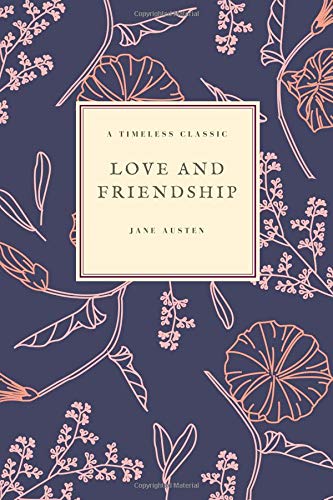 Stock image for Love and Friendship: and Other Early Works: Volume 3 (Jane Austen Collection) for sale by Brit Books