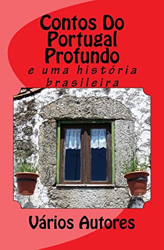 Stock image for Contos Do Portugal Profundo: e uma histria brasileira (Portuguese Edition) for sale by ALLBOOKS1