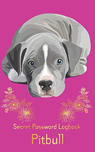 9781727086492: Secret Password Logbook Pitbull: Dog lover, Collect personal internet info in one cute security internet book, Tab with alphabetical in star shape, ... 5"x8", 110 page, Animal flower on pink