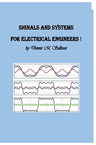 Stock image for Signals and Systems for Electrical Engineers I for sale by Dream Books Co.