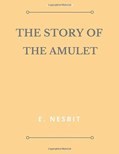 Stock image for The Story of the Amulet for sale by ThriftBooks-Atlanta