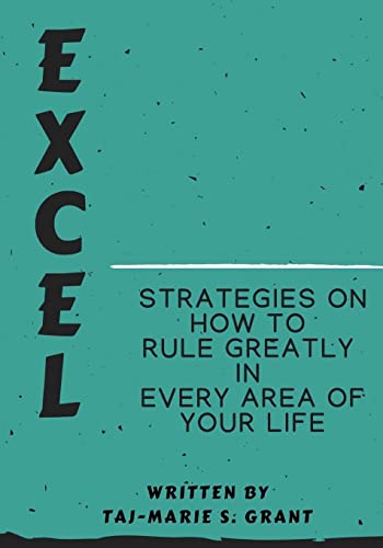 Beispielbild fr Excel Strategies on How to Rule Greatly in Every Area of Your Life zum Verkauf von THE SAINT BOOKSTORE