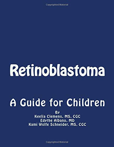 Beispielbild fr Retinoblastoma: A Guide for Children zum Verkauf von Revaluation Books