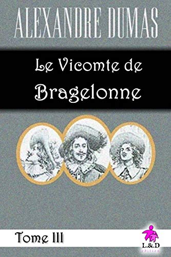 9781727119862: Le Vicomte de Bragelonne (Tome III)