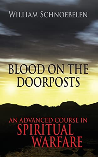 Beispielbild fr Blood on the Doorposts: An Advanced Course in Spiritual Warfare zum Verkauf von Lucky's Textbooks