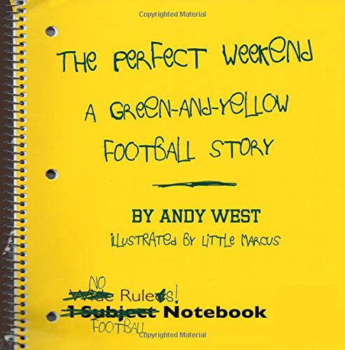 Stock image for The Perfect Weekend: A Green-and-Yellow Football Story for sale by Revaluation Books