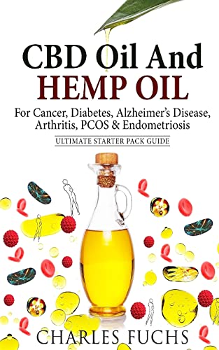 Stock image for CBD Oil and Hemp Oil for Cancer Diabetes Alzheimers Disease Arthritis Pcos & Endometriosis for sale by Books Puddle