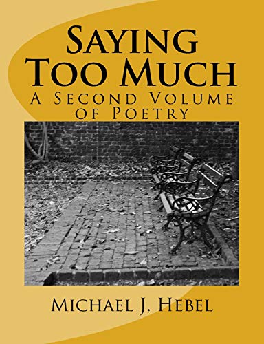 Beispielbild fr Saying Too Much: A Second Volume of Poetry zum Verkauf von THE SAINT BOOKSTORE