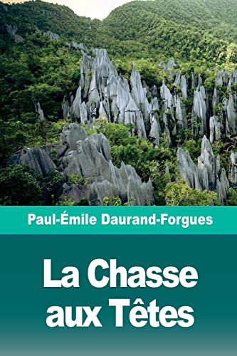 Stock image for La Chasse aux Ttes: Scnes d?un voyage  Borno (French Edition) for sale by Lucky's Textbooks