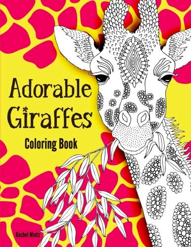 Stock image for Adorable Giraffes Coloring Book: Gentle Cute Giraffes in Zentangle Doodle Patterns For Kids and Adults for sale by Goodwill Southern California