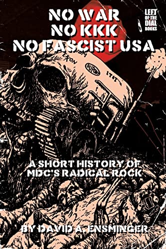 Beispielbild fr A Short History of MDC's Radical Rock: No War No KKK No Fascist USA zum Verkauf von California Books