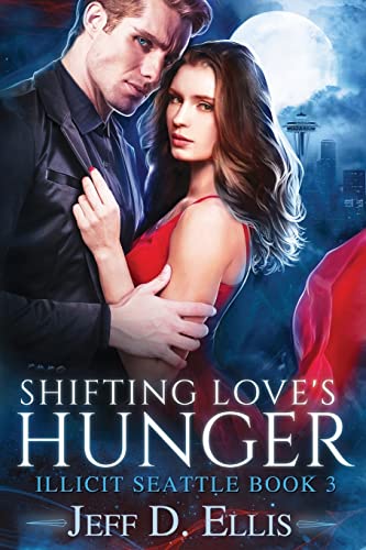 Stock image for Shifting Love's Hunger (Illicit Seattle) for sale by Save With Sam
