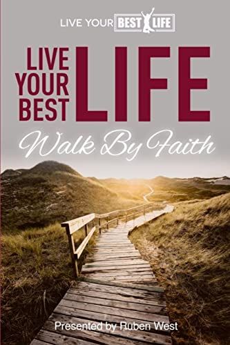 Beispielbild fr Live Your BEST Life: Walk By Faith zum Verkauf von ThriftBooks-Atlanta