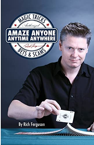 Stock image for Amaze Anyone, Anytime, Anywhere: Magic Tricks, Bar Bets & Scams for sale by HPB-Emerald