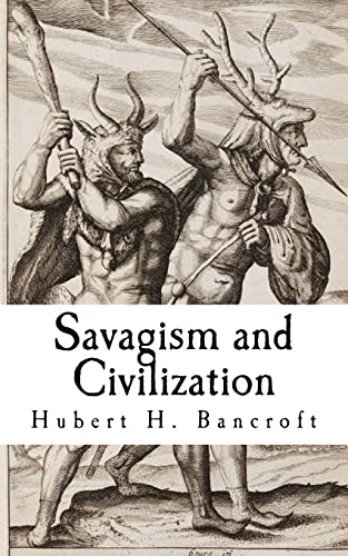 Stock image for Savagism and Civilization for sale by Lucky's Textbooks